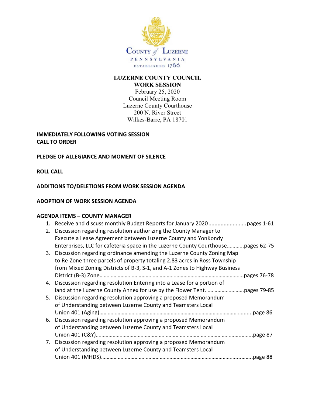 LUZERNE COUNTY COUNCIL WORK SESSION February 25, 2020 Council Meeting Room Luzerne County Courthouse 200 N