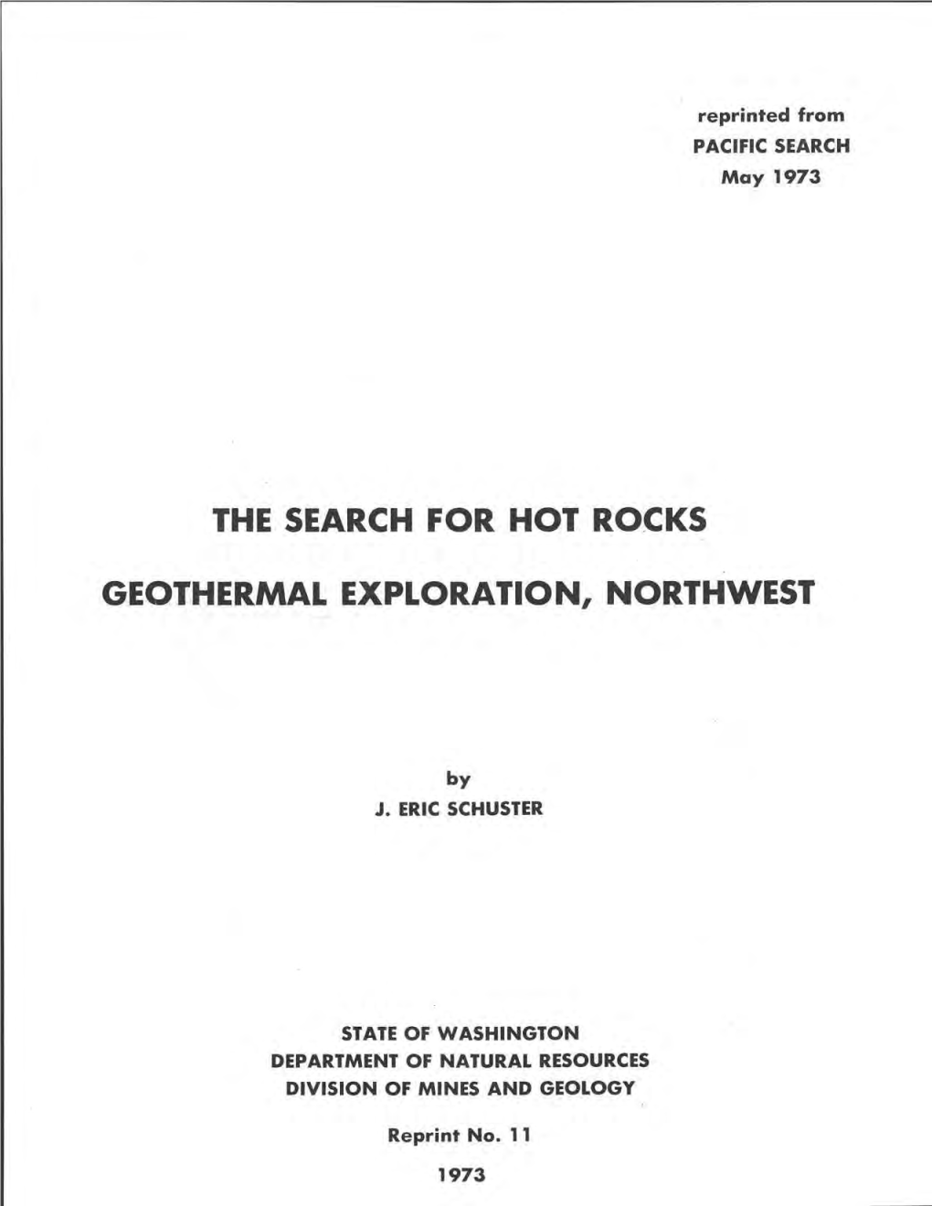 Reprint 11. the Search for Hot Rocks--Geothermal Exploration, Northwest
