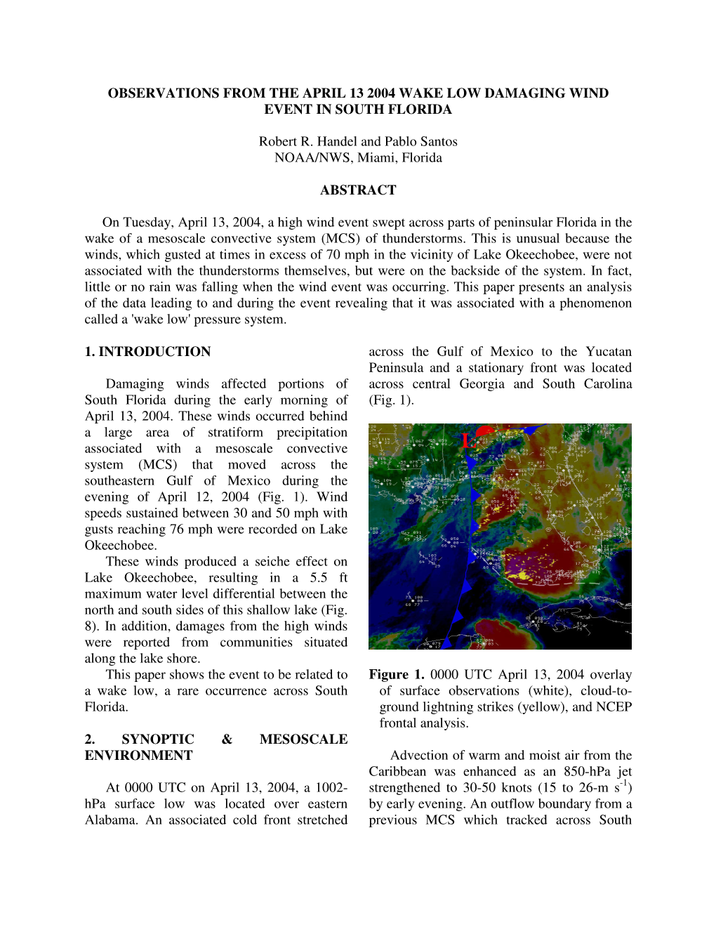 Observations from the April 13 2004 Wake Low Damaging Wind Event in South Florida