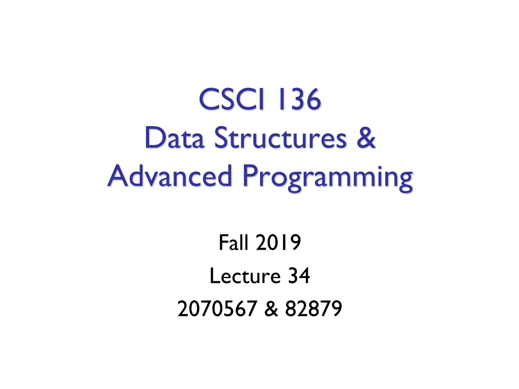 CSCI 136 Data Structures & Advanced Programming