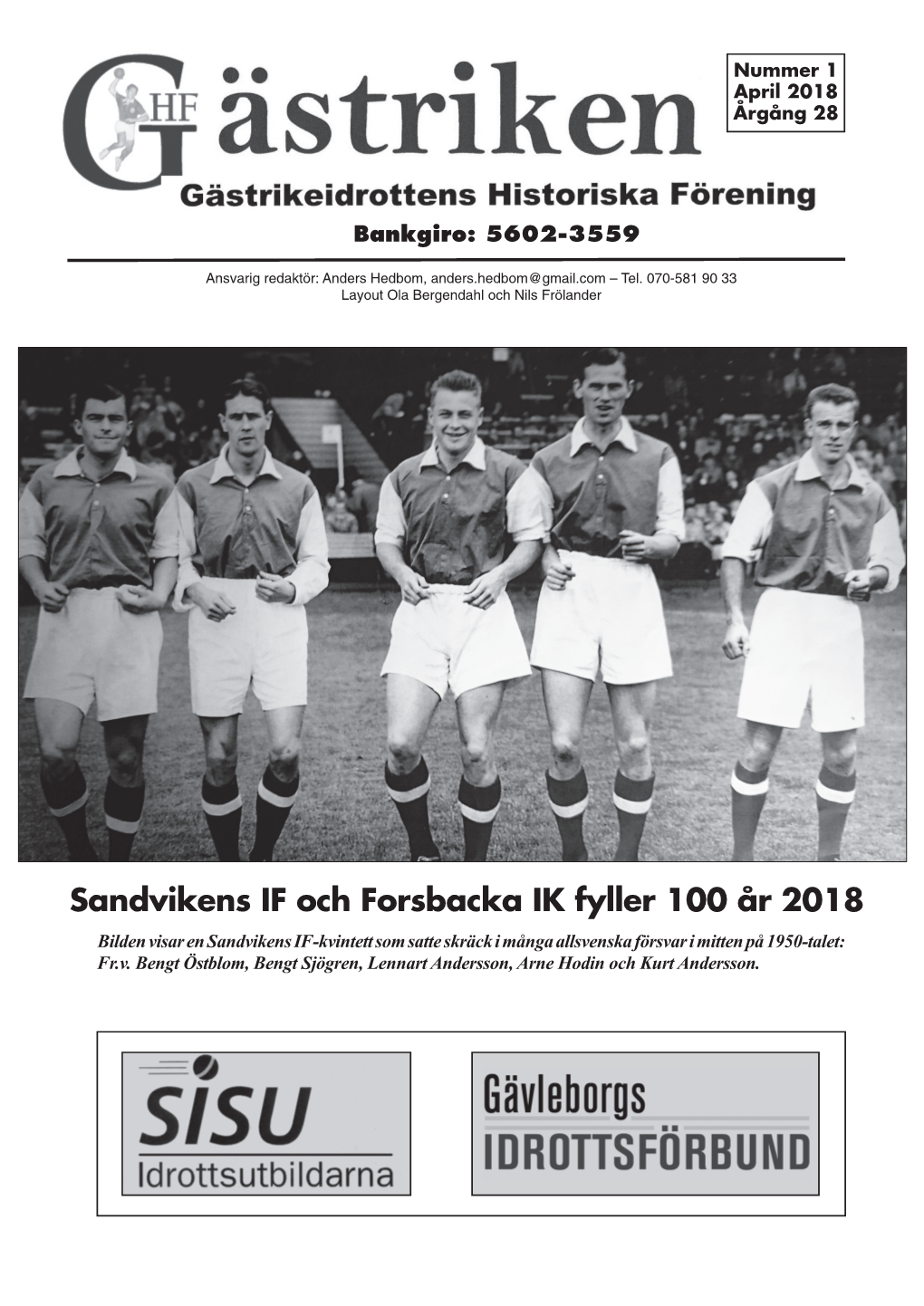 Sandvikens IF Och Forsbacka IK Fyller 100 År 2018 Bilden Visar En Sandvikens IF-Kvintett Som Satte Skräck I Många Allsvenska Försvar I Mitten På 1950-Talet: Fr.V