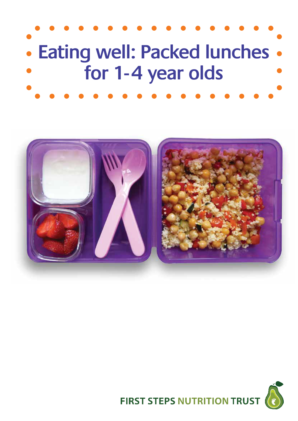 Eating Well: Packed Lunches for 1-4 Year Olds Eating Well: Packed Lunches for 1-4 Year Olds
