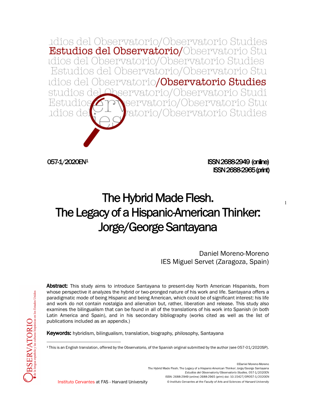 The Hybrid Made Flesh. the Legacy of a Hispanic-American Thinker: Jorge/George Santayana Estudios Del Observatorio/Observatorio Studies