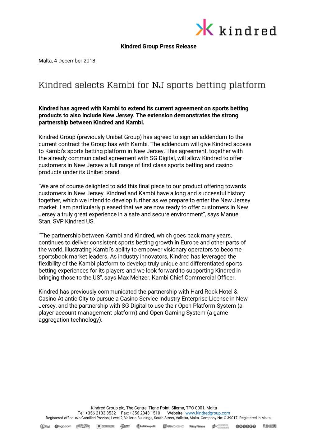 Kindred Group Press Release Kindred Has Agreed with Kambi to Extend Its Current Agreement on Sports Betting Products to Also