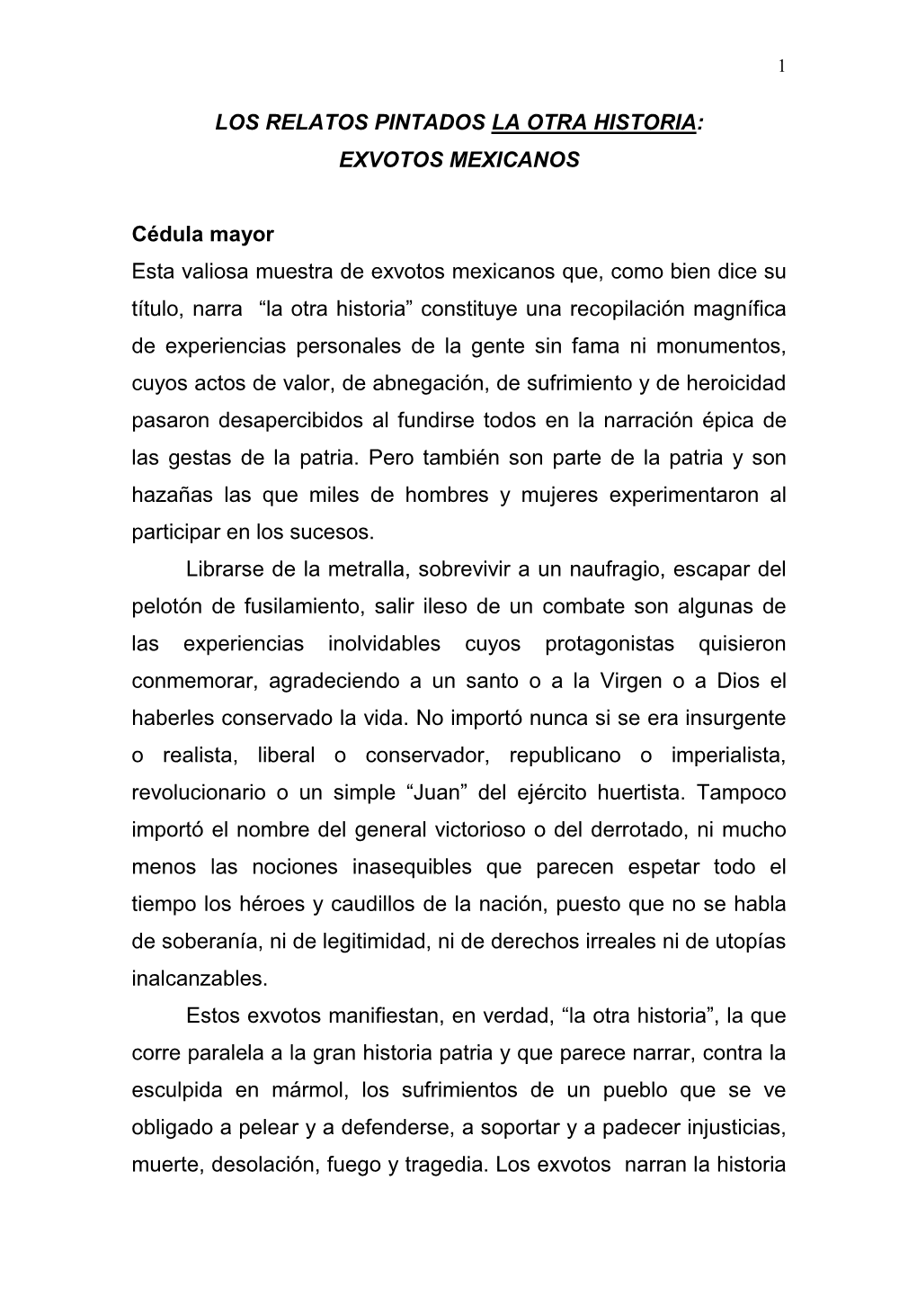 Esta Valiosa Muestra De Exvotos Mexicanos, Que Como Bien Dice Su Título, Narran “La Otra Historia”, Constituye Una Recopila