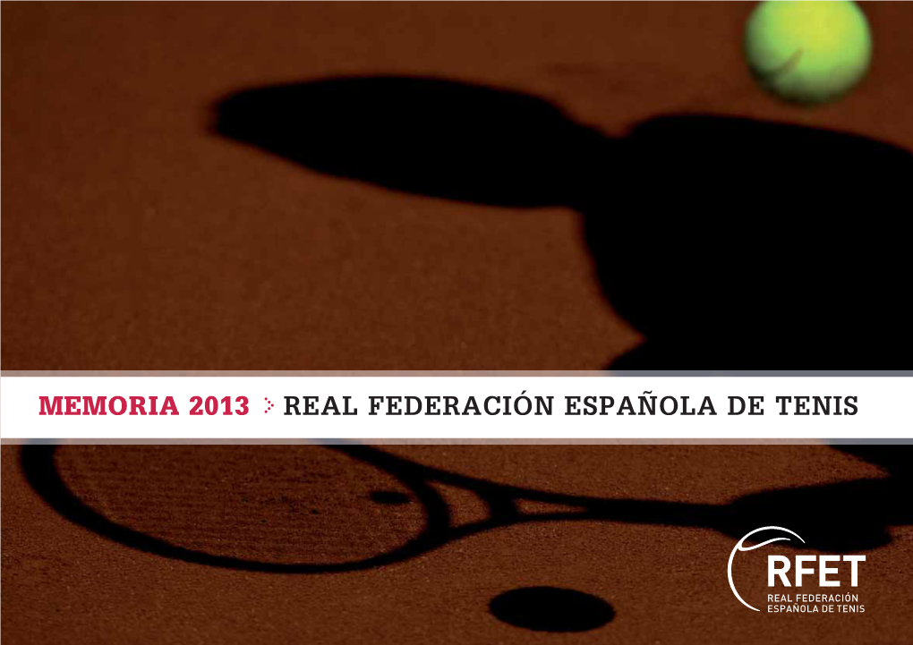 Memoria 2013 > Real Federación Española De Tenis