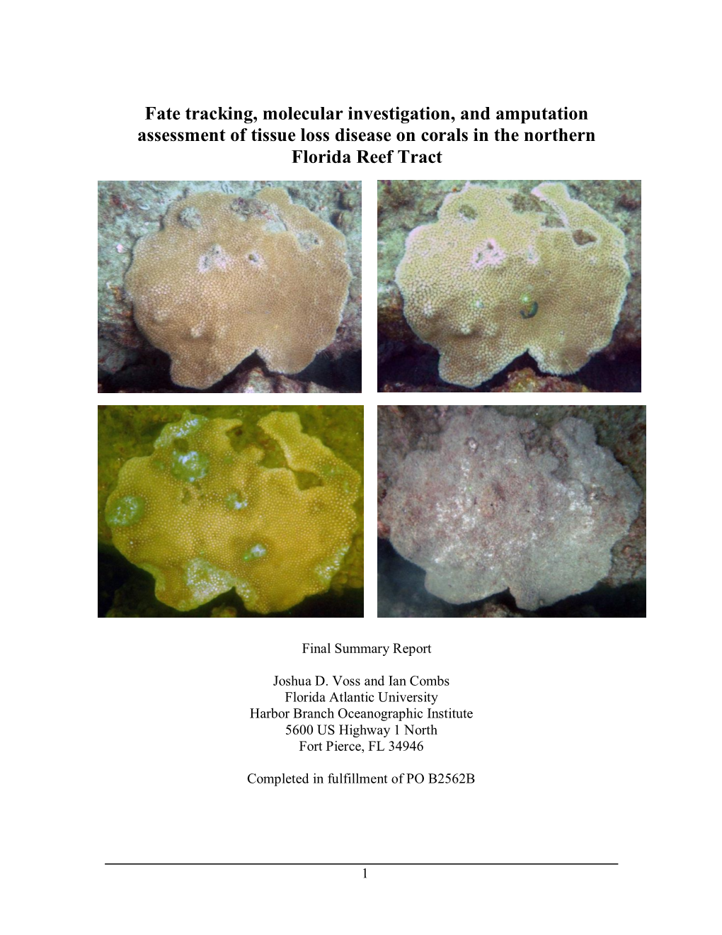 Fate Tracking, Molecular Investigation, and Amputation Assessment of Tissue Loss Disease on Corals in the Northern Florida Reef Tract