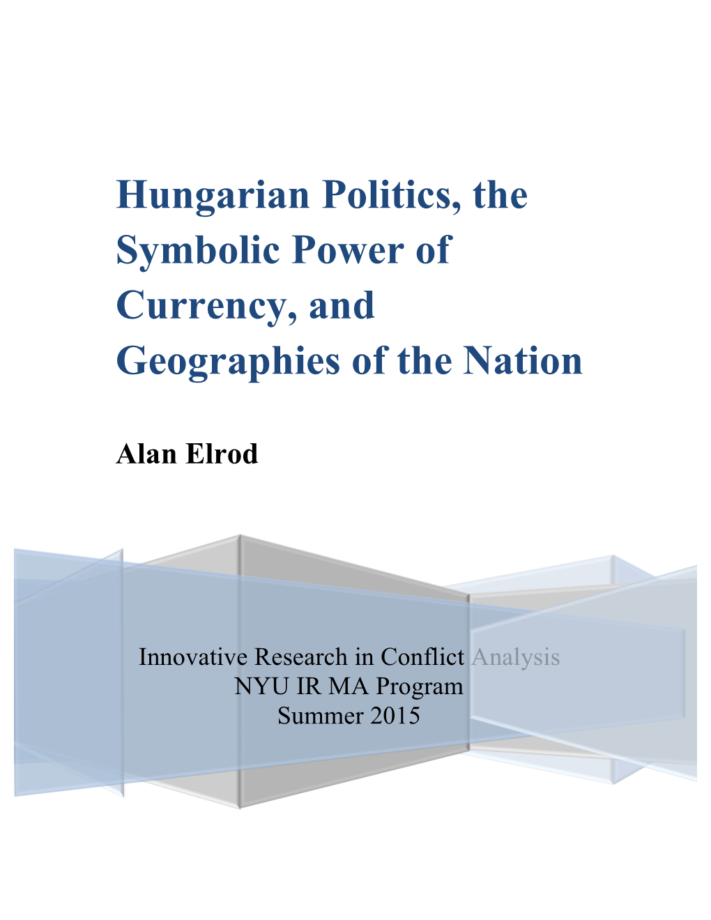 Hungarian Politics, the Symbolic Power of Currency, and Geographies of the Nation