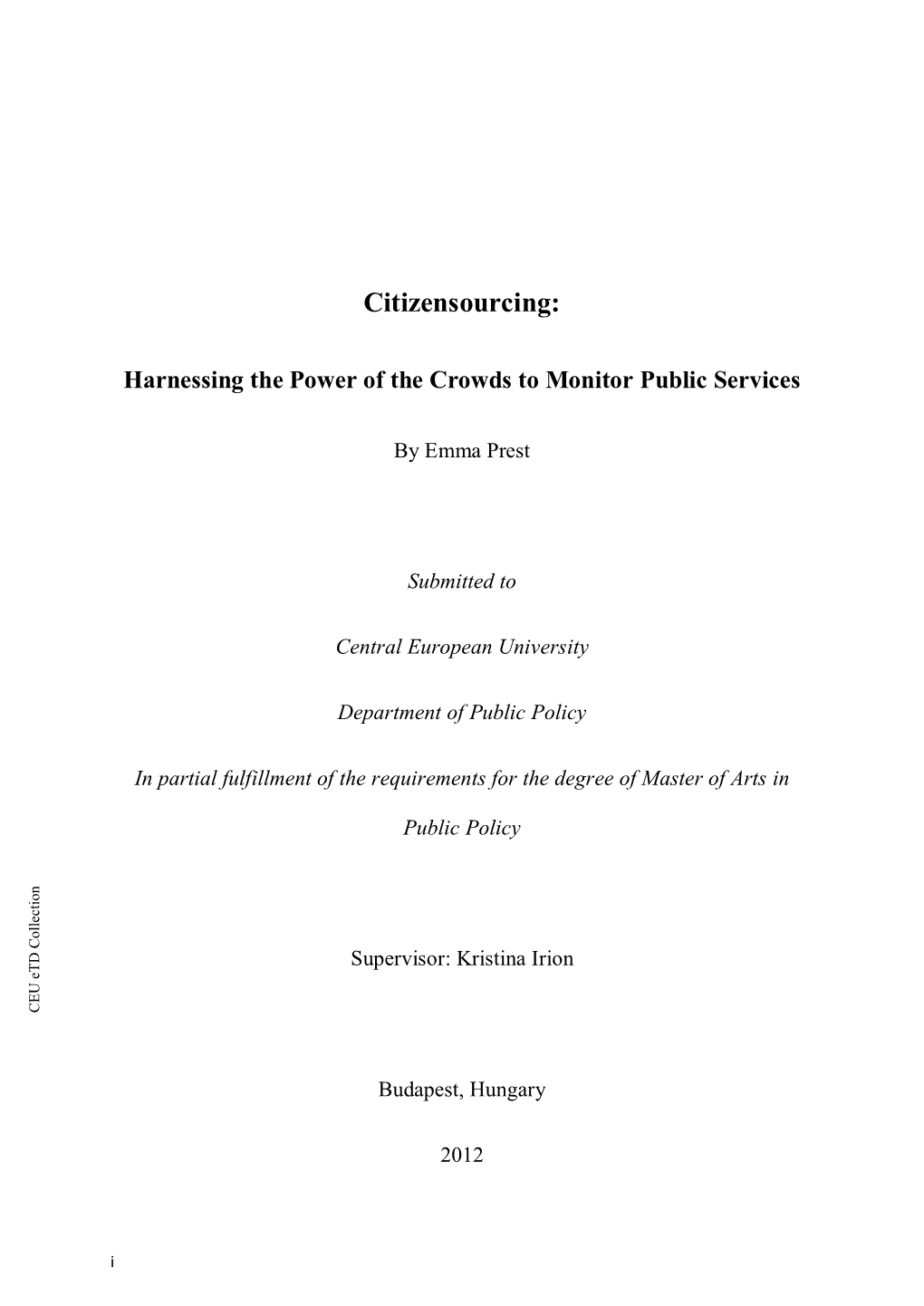 Citizensourcing: Budapest, Hungary by Emma Prest Public Policy Submitted to 2012 CEU Etd Collection I Commit Andintegrate Online Process Andtransparent