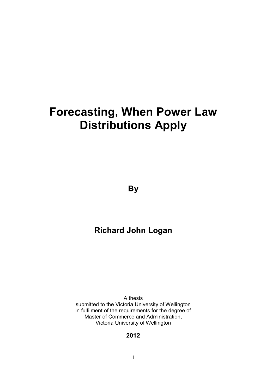 Forecasting, When Power Law Distributions Apply