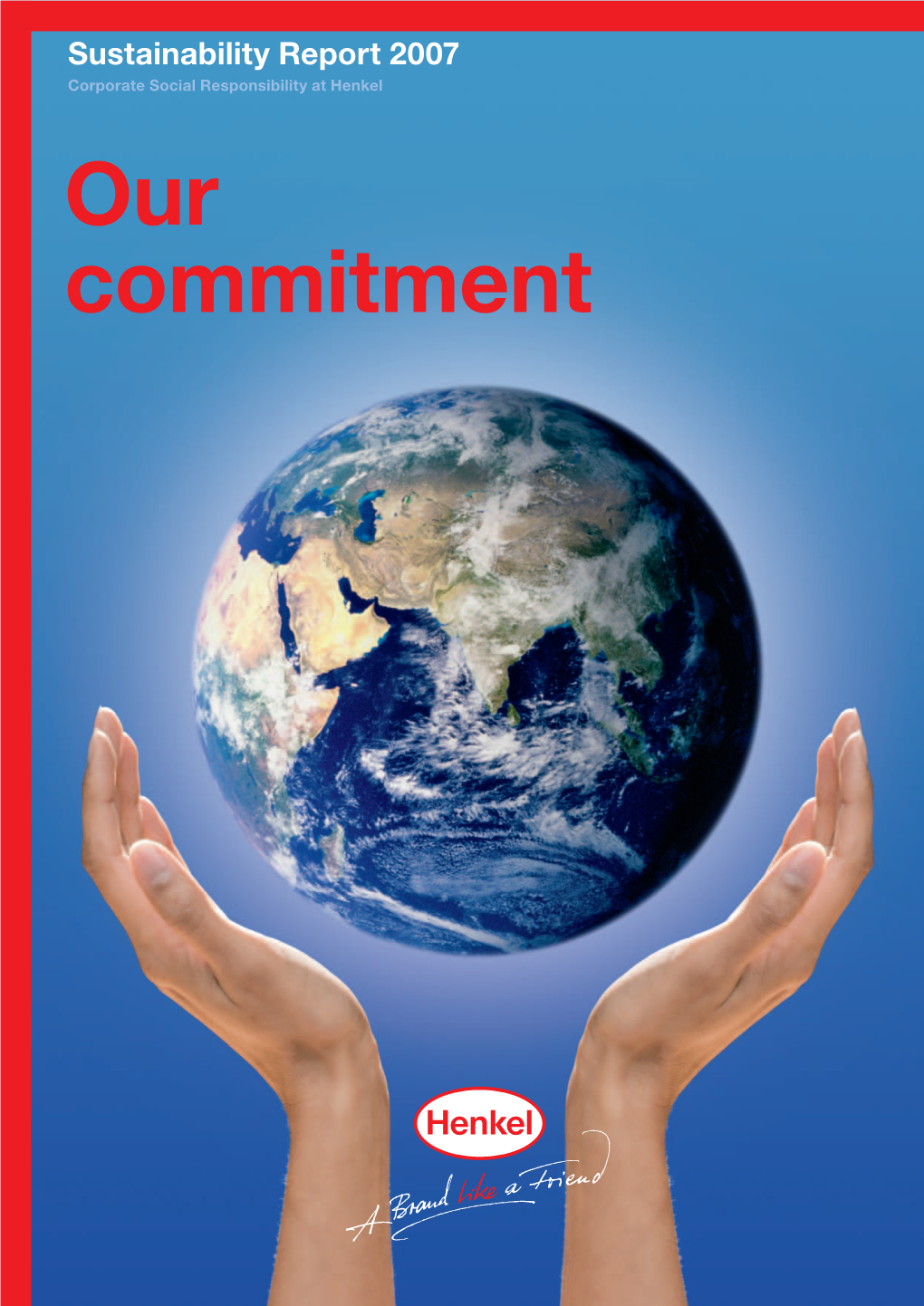 Sustainability Report 2007 Corporate Social Responsibility at Henkel