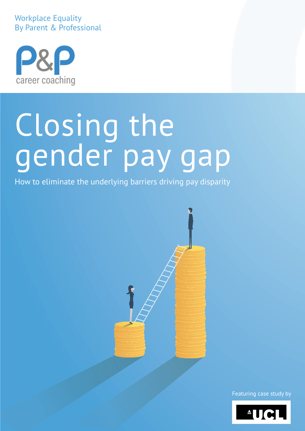 Closing the Gender Pay Gap How to Eliminate the Underlying Barriers Driving Pay Disparity