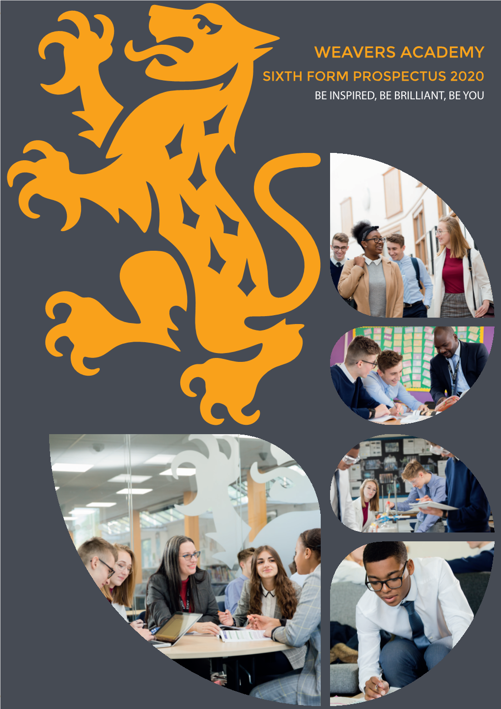 Weavers Academy Sixth Form Prospectus 2020 Be Inspired, Be Brilliant, Be You