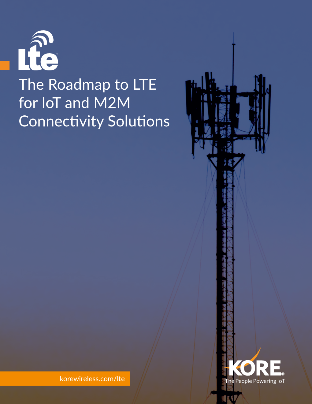 The Roadmap to LTE for Iot and M2M Connectivity Solutions