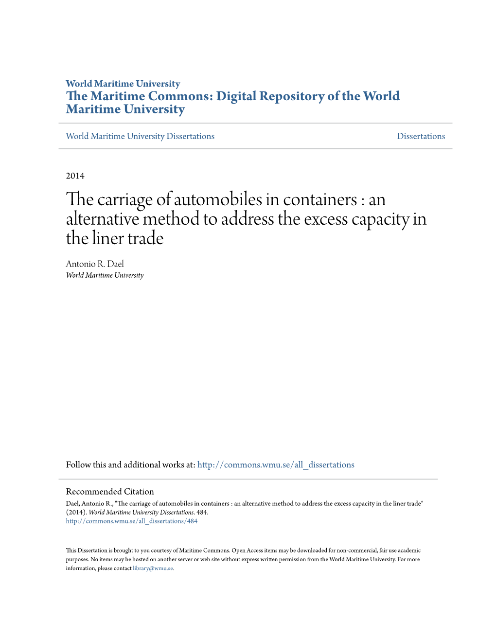 The Carriage of Automobiles in Containers : an Alternative Method to Address the Excess Capacity in the Liner Trade" (2014)