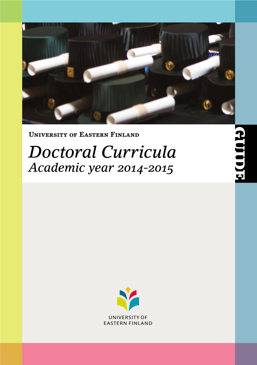 Doctoral Curricula Academic Year 2014-2015 DOCTORAL CURRICULA Academic Year 2014-2015