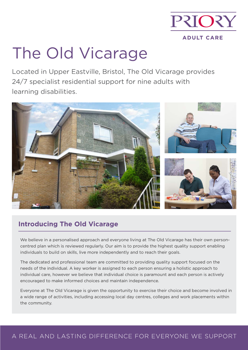 The Old Vicarage Located in Upper Eastville, Bristol, the Old Vicarage Provides 24/7 Specialist Residential Support for Nine Adults with Learning Disabilities