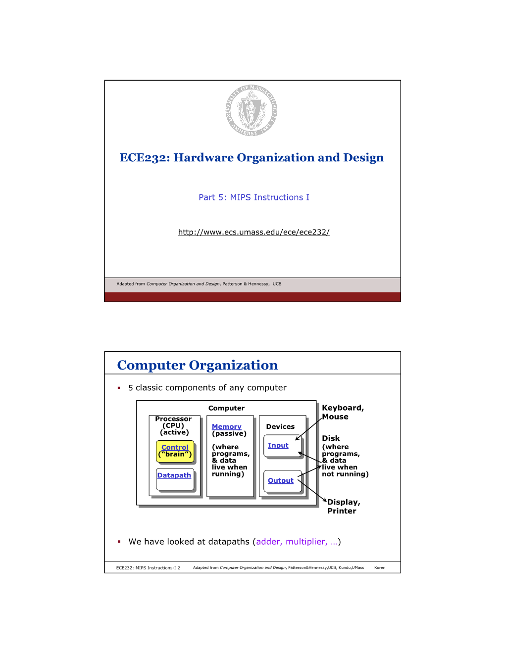 Computer Organization and Design , Patterson & Hennessy, UCB