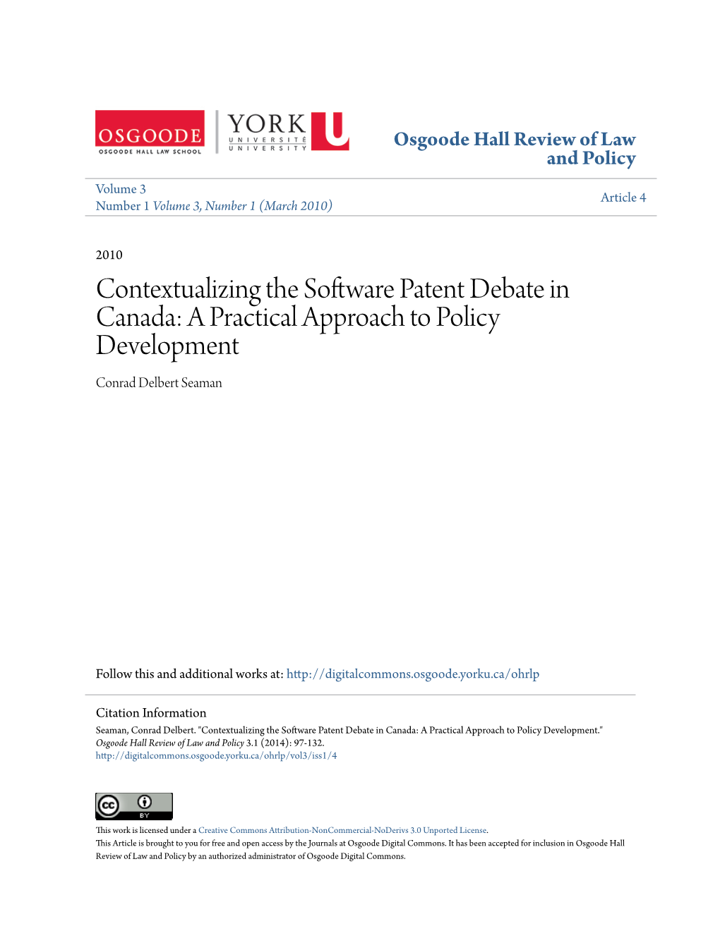 Contextualizing the Software Patent Debate in Canada: a Practical Approach to Policy Development Conrad Delbert Seaman