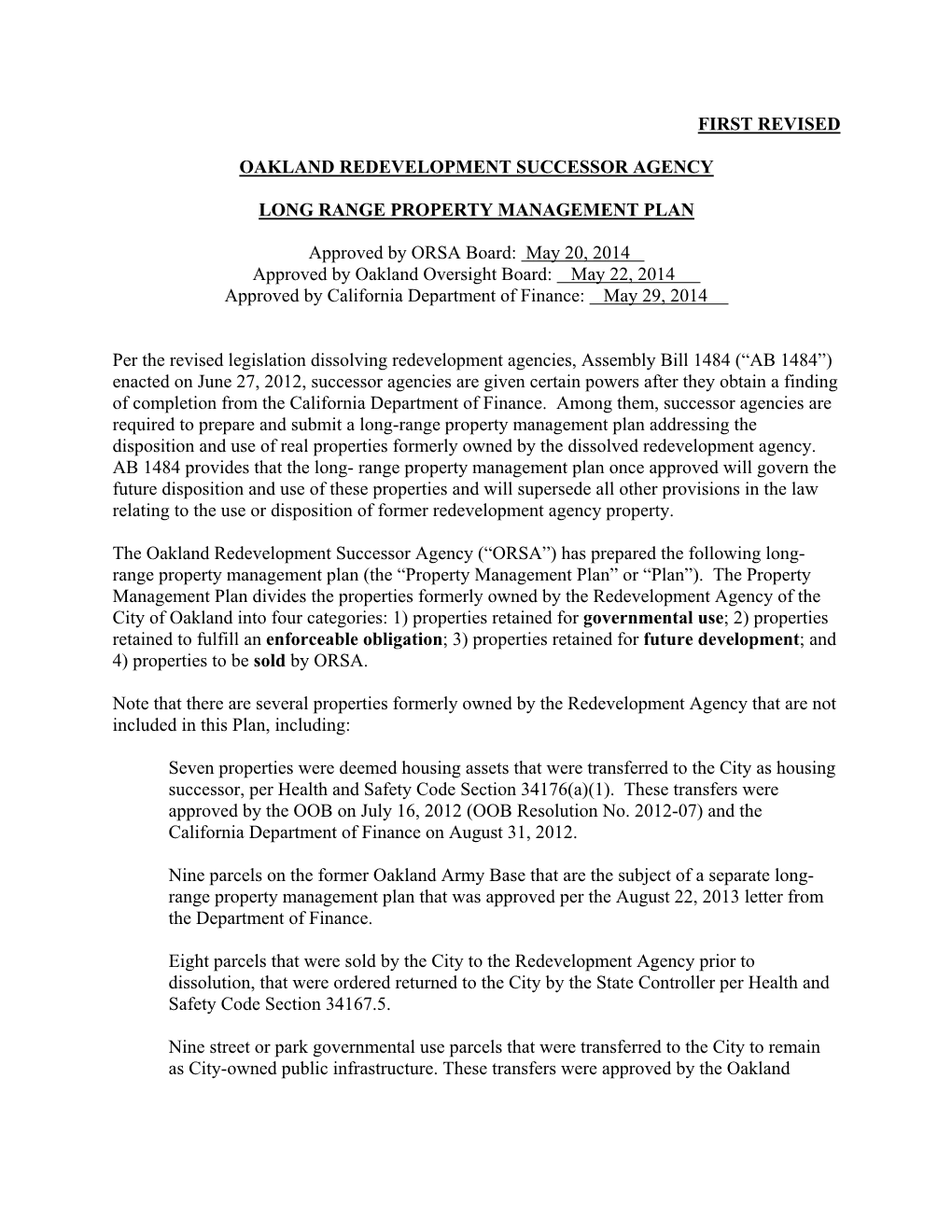 FIRST REVISED OAKLAND REDEVELOPMENT SUCCESSOR AGENCY LONG RANGE PROPERTY MANAGEMENT PLAN Approved by ORSA Board