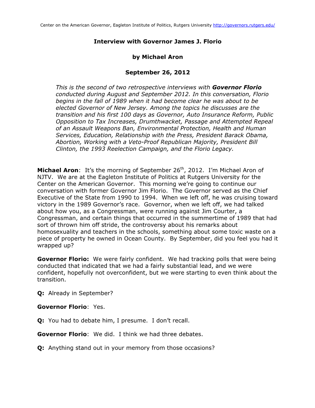 Interview with Governor James J. Florio by Michael Aron September 26, 2012 This Is the Second of Two Retrospective Interviews W