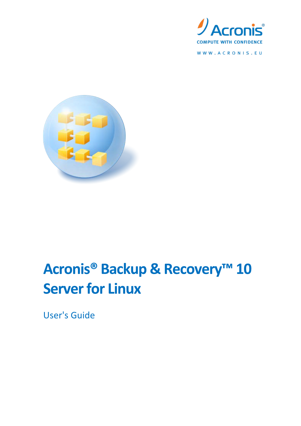 Acronis® Backup & Recovery ™ 10 Server for Linux