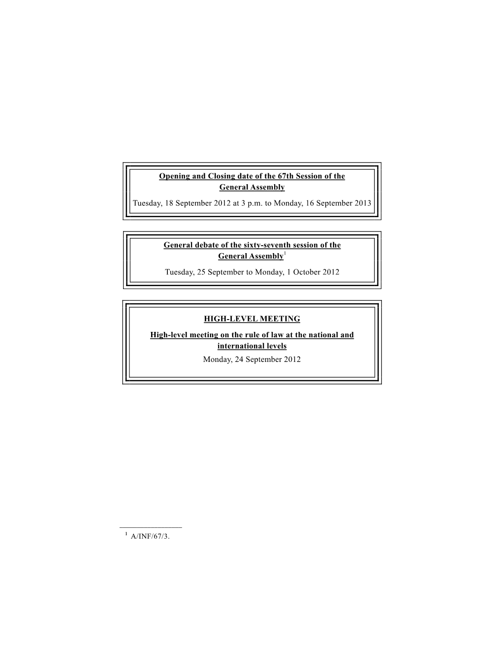 Opening and Closing Date of the 67Th Session of the General Assembly Tuesday, 18 September 2012 at 3 P.M