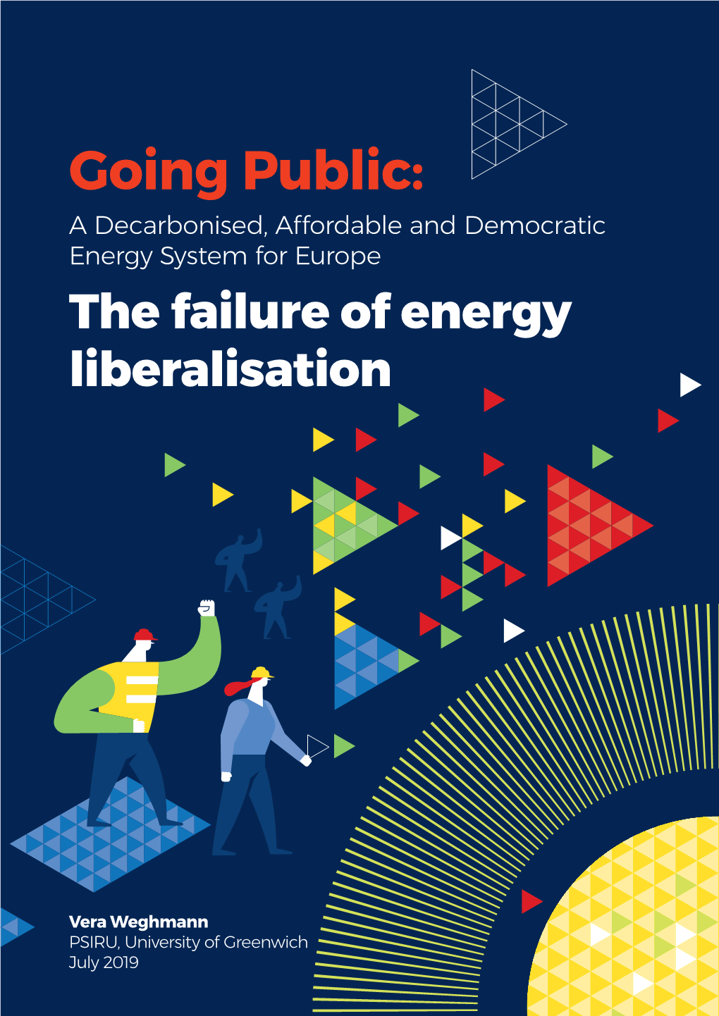 Going Public: a Decarbonised, Affordable and Democratic Energy System for Europe the Failure of Energy Liberalisation