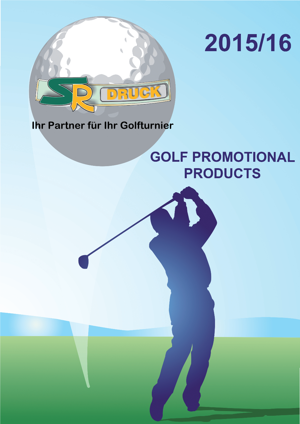 Ihr Partner Für Ihr Golfturnier •Instruction the Swing in Golf Promotion 2015/16