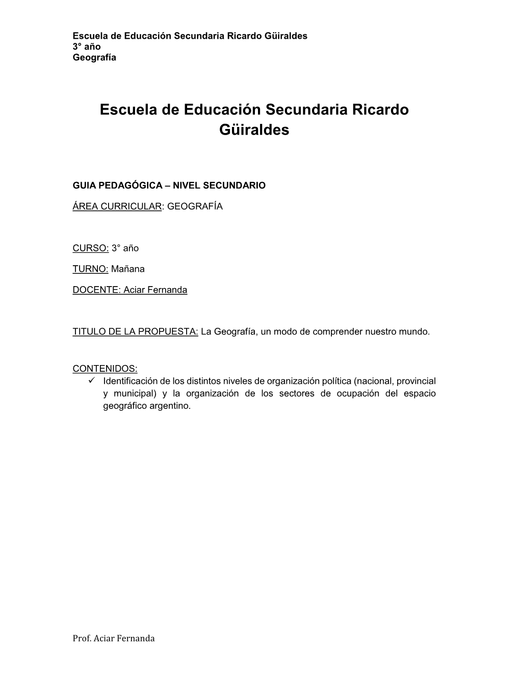 Escuela De Educación Secundaria Ricardo Güiraldes 3° Año Geografía