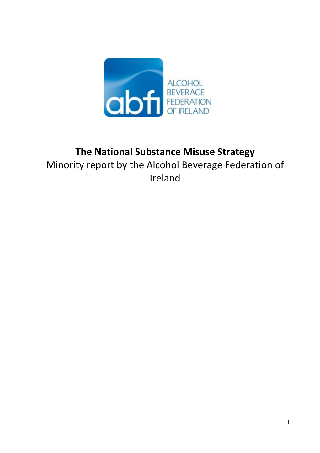 The National Substance Misuse Strategy Minority Report by the Alcohol Beverage Federation of Ireland