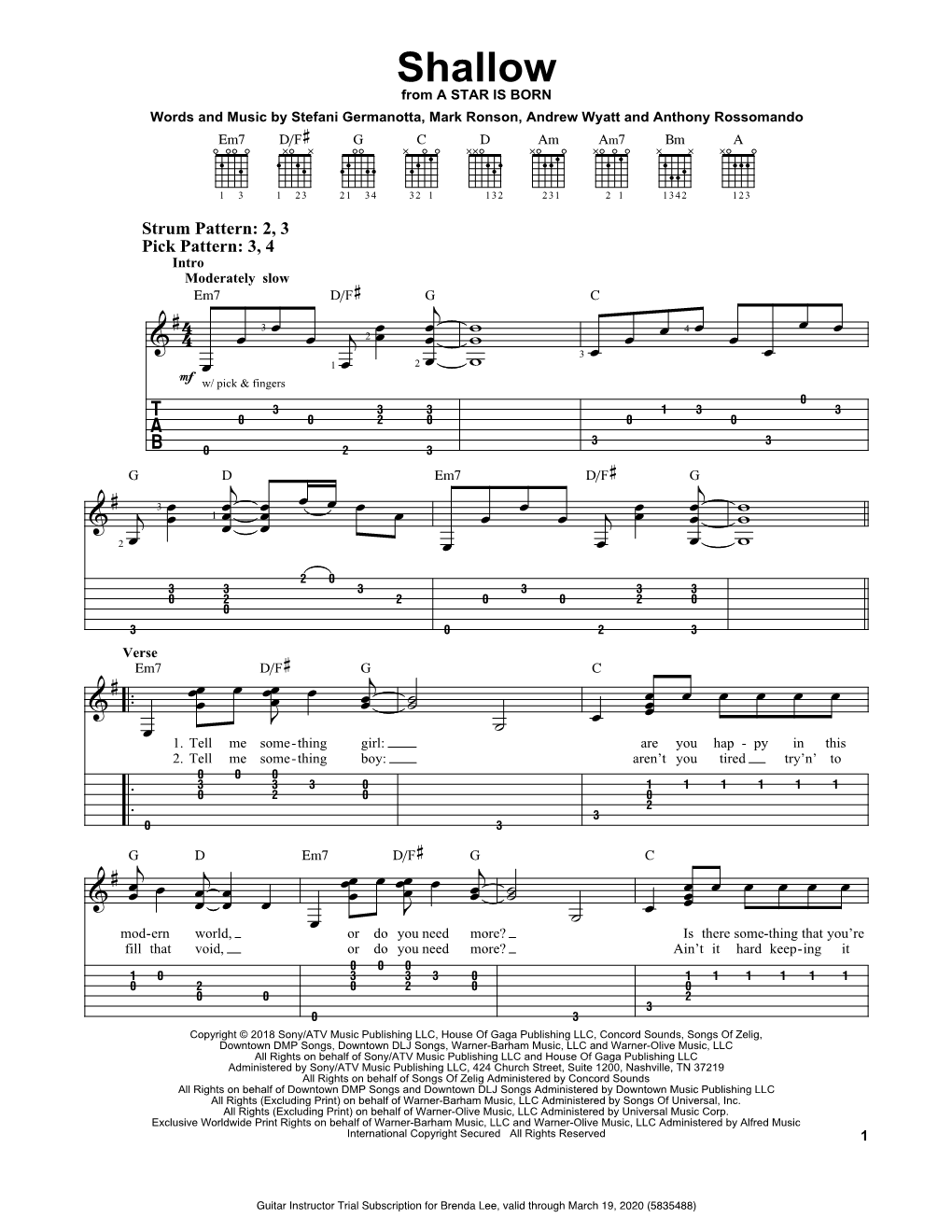 Shallow from a STAR IS BORN Words and Music by Stefani Germanotta, Mark Ronson, Andrew Wyatt and Anthony Rossomando Em7 D/F# G C D Am A‹7 Bm A