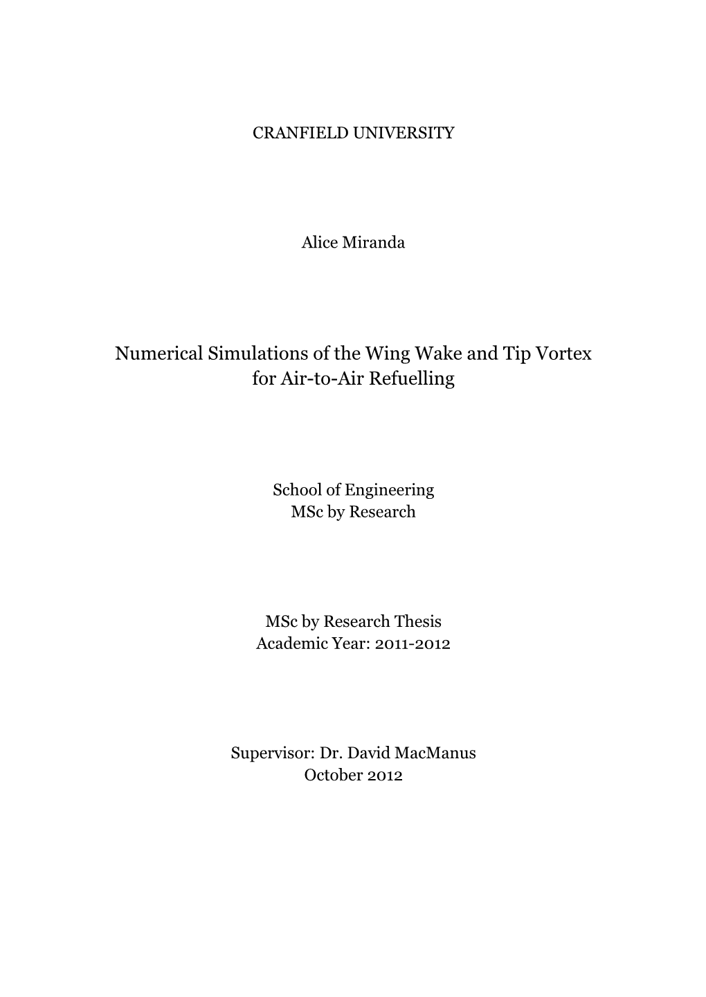 Numerical Simulations of the Wing Wake and Tip Vortex for Air-To-Air Refuelling