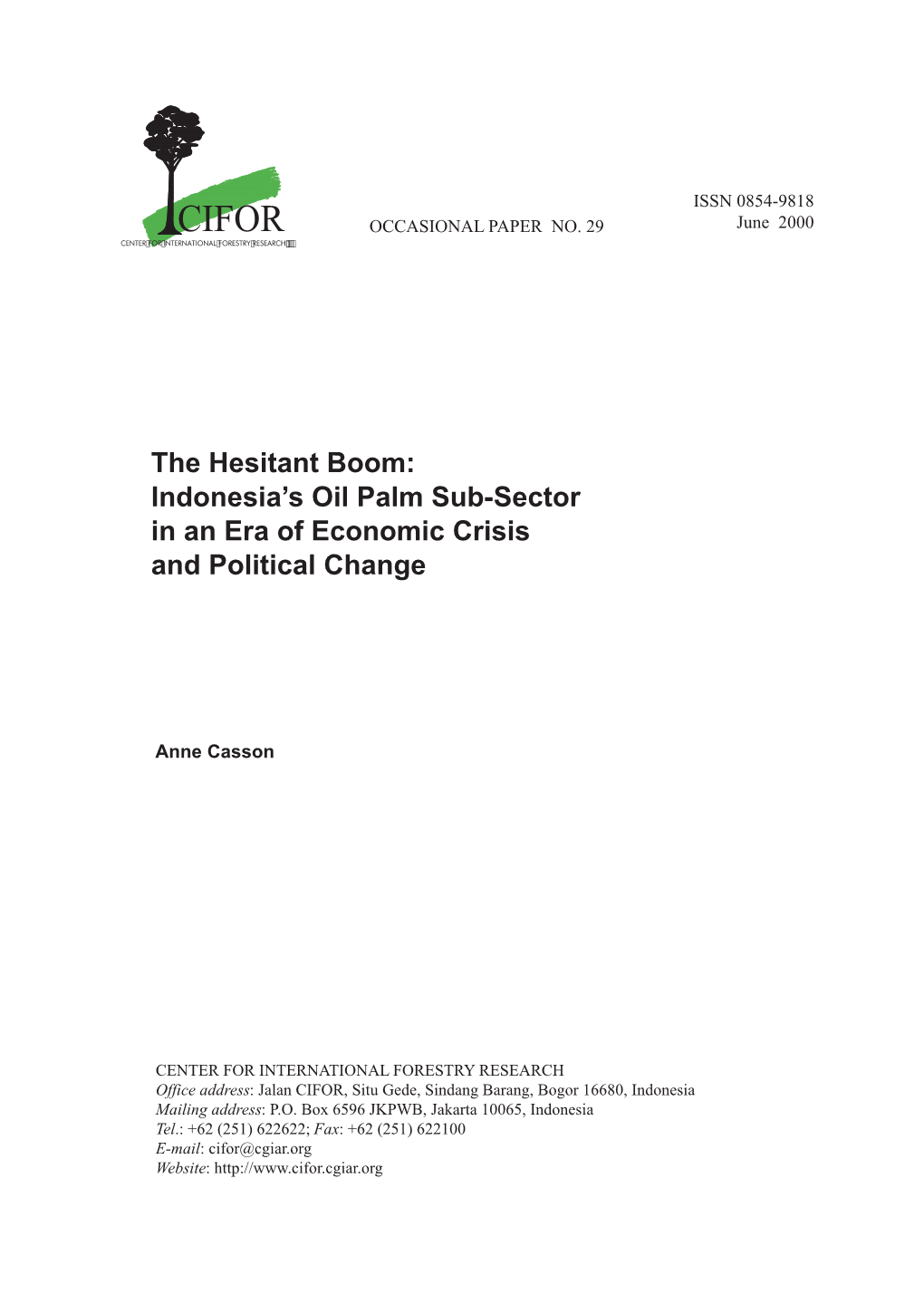 The Hesitant Boom: Indonesia's Oil Palm Sub-Sector in an Era Of