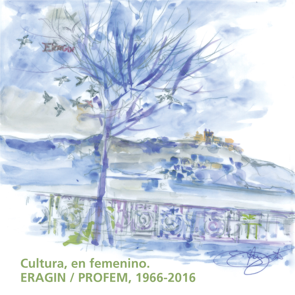 Cultura, En Femenino. ERAGIN / PROFEM, 1966-2016