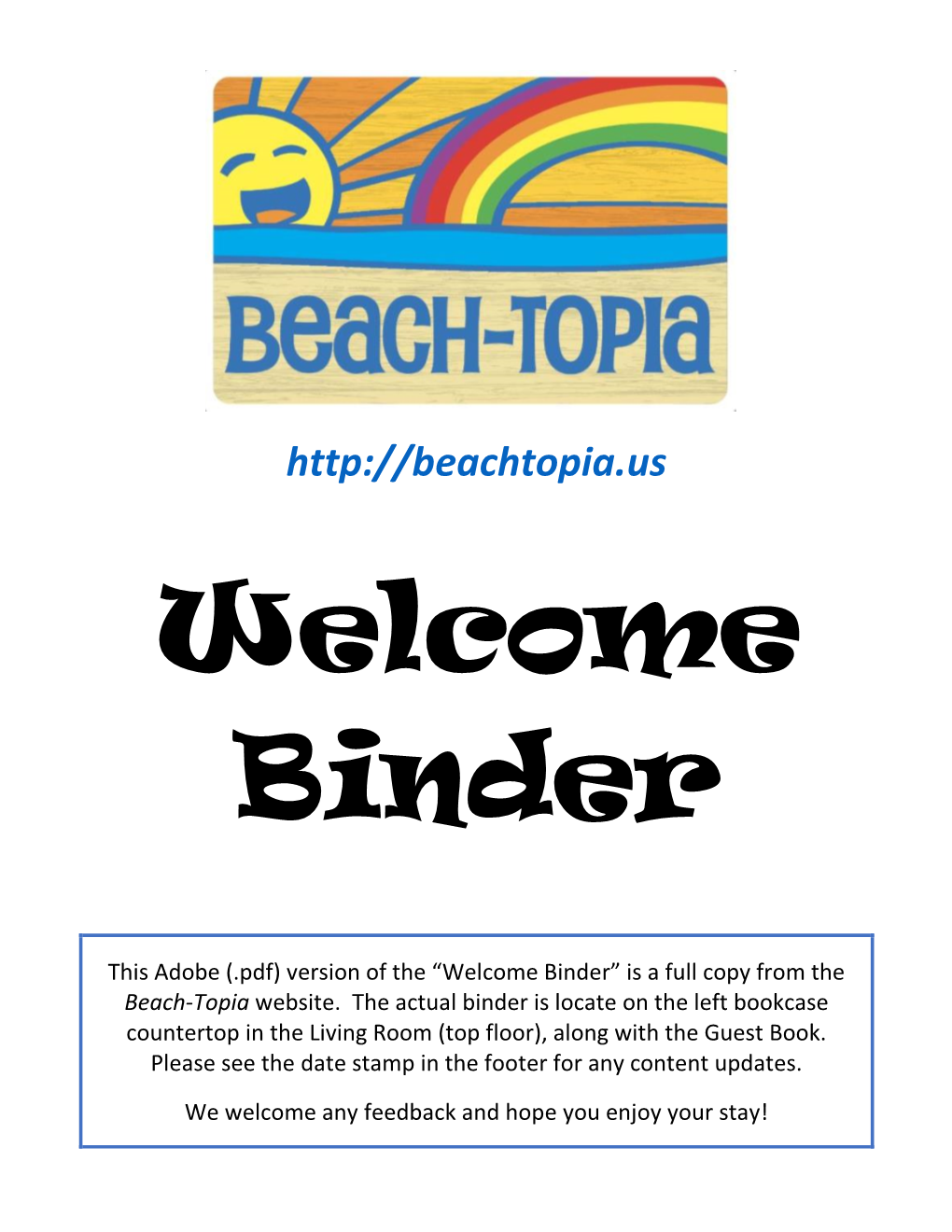 Beach-Topia Welcome Binder: Quick References AS OF: 05-07-2021 Welcome Binder Tabs