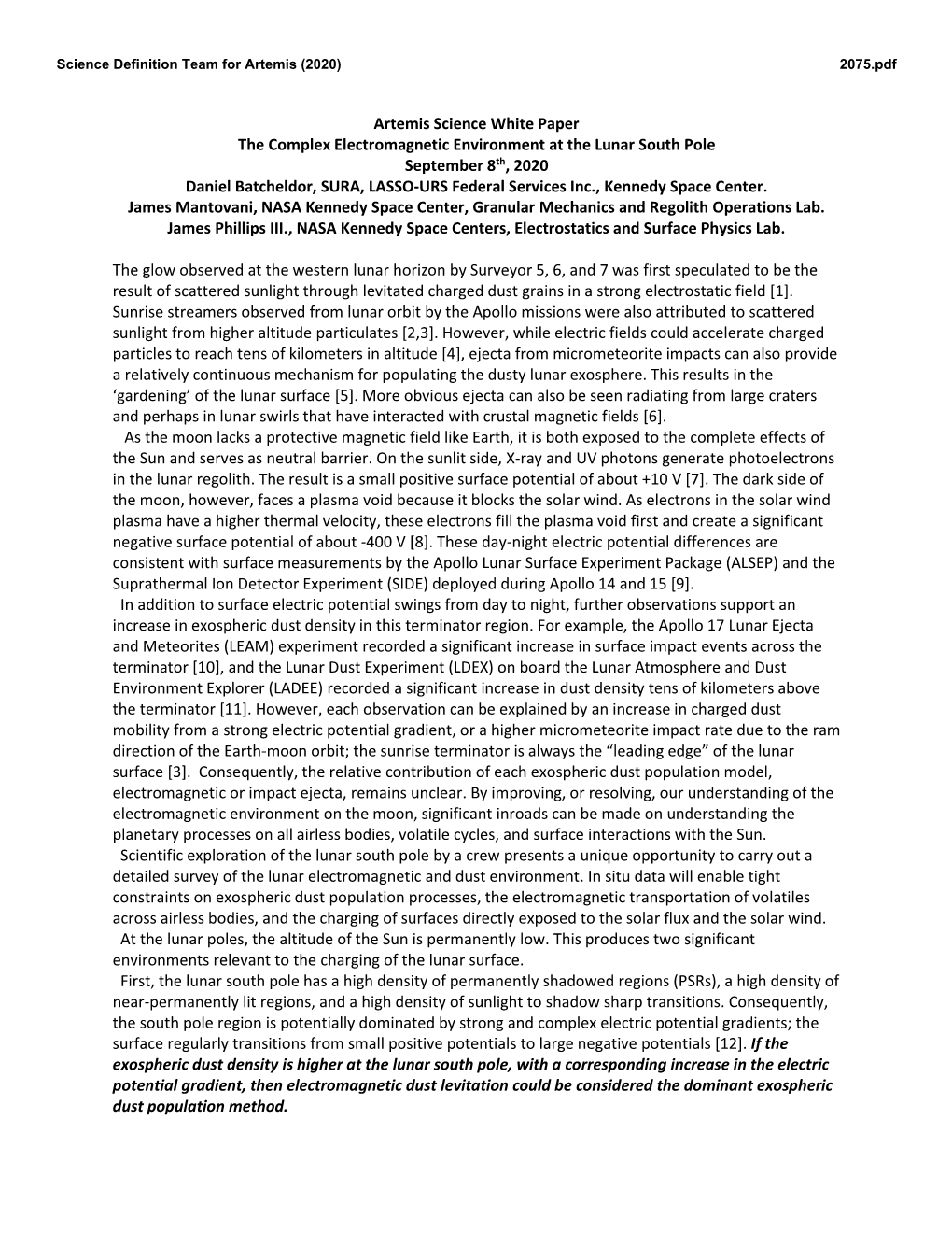 The Complex Electromagnetic Environment at the Lunar South Pole September 8Th, 2020 Daniel Batcheldor, SURA, LASSO-URS Federal Services Inc., Kennedy Space Center