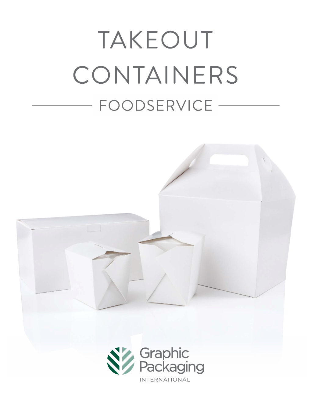 TAKEOUT CONTAINERS FOODSERVICE Our Fast Food and Deli Takeout Containers Provide the Convenience, Protection and Presentation Your Customers Expect