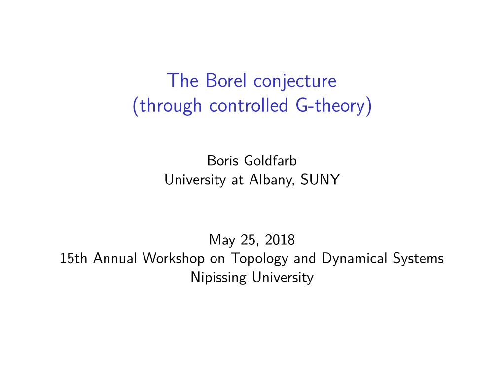 The Borel Conjecture (Through Controlled G-Theory)