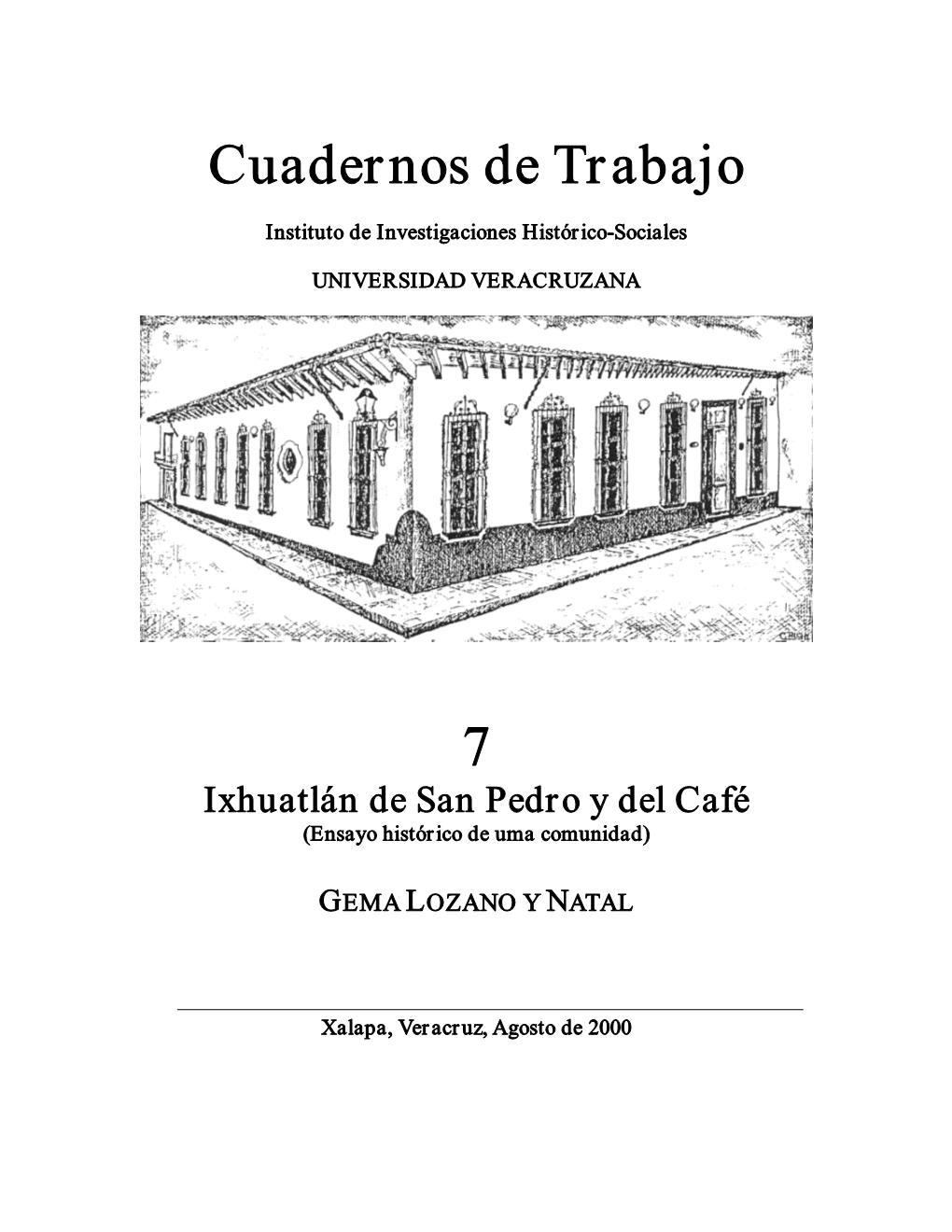 Ixhuatlán De San Pedro Y Del Café (Ensayo Histórico De Uma Comunidad)