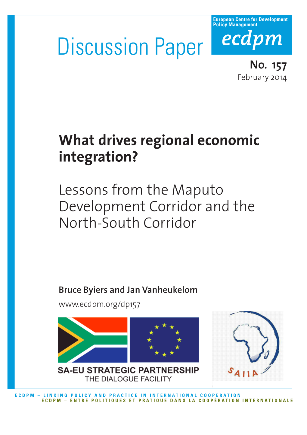 What Drives Regional Economic Integration? Lessons from the Maputo Development Corridor and the North-South Corridor