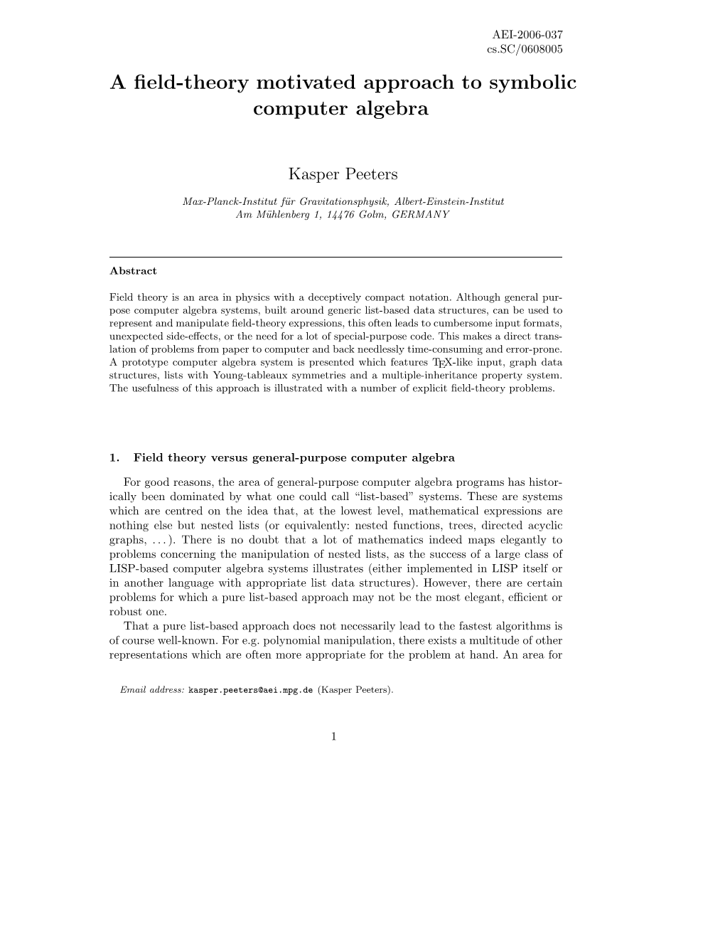 A Field-Theory Motivated Approach to Symbolic Computer Algebra