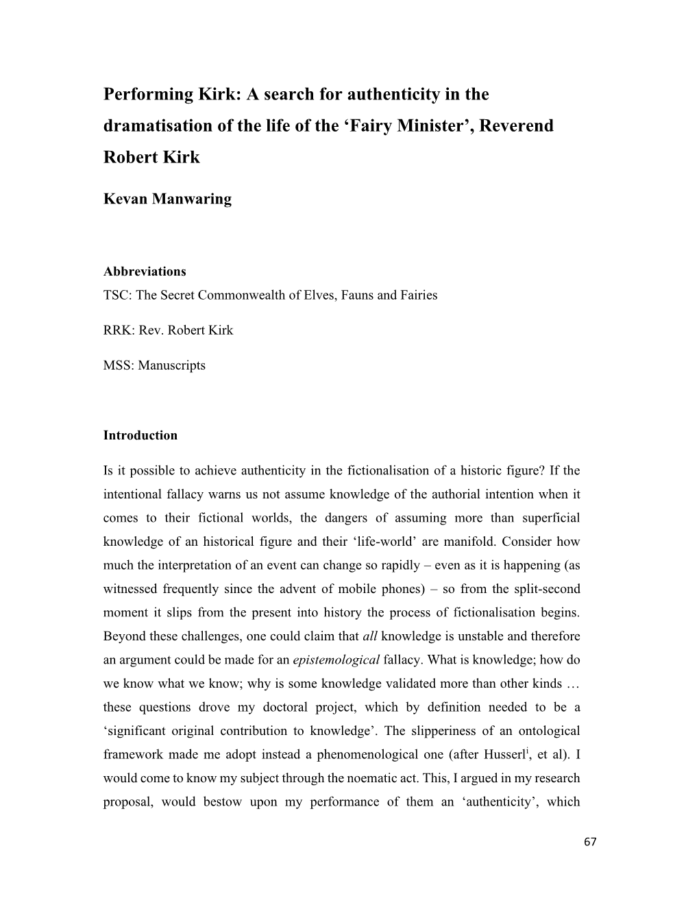 Performing Kirk: a Search for Authenticity in the Dramatisation of the Life of the ‘Fairy Minister’, Reverend Robert Kirk