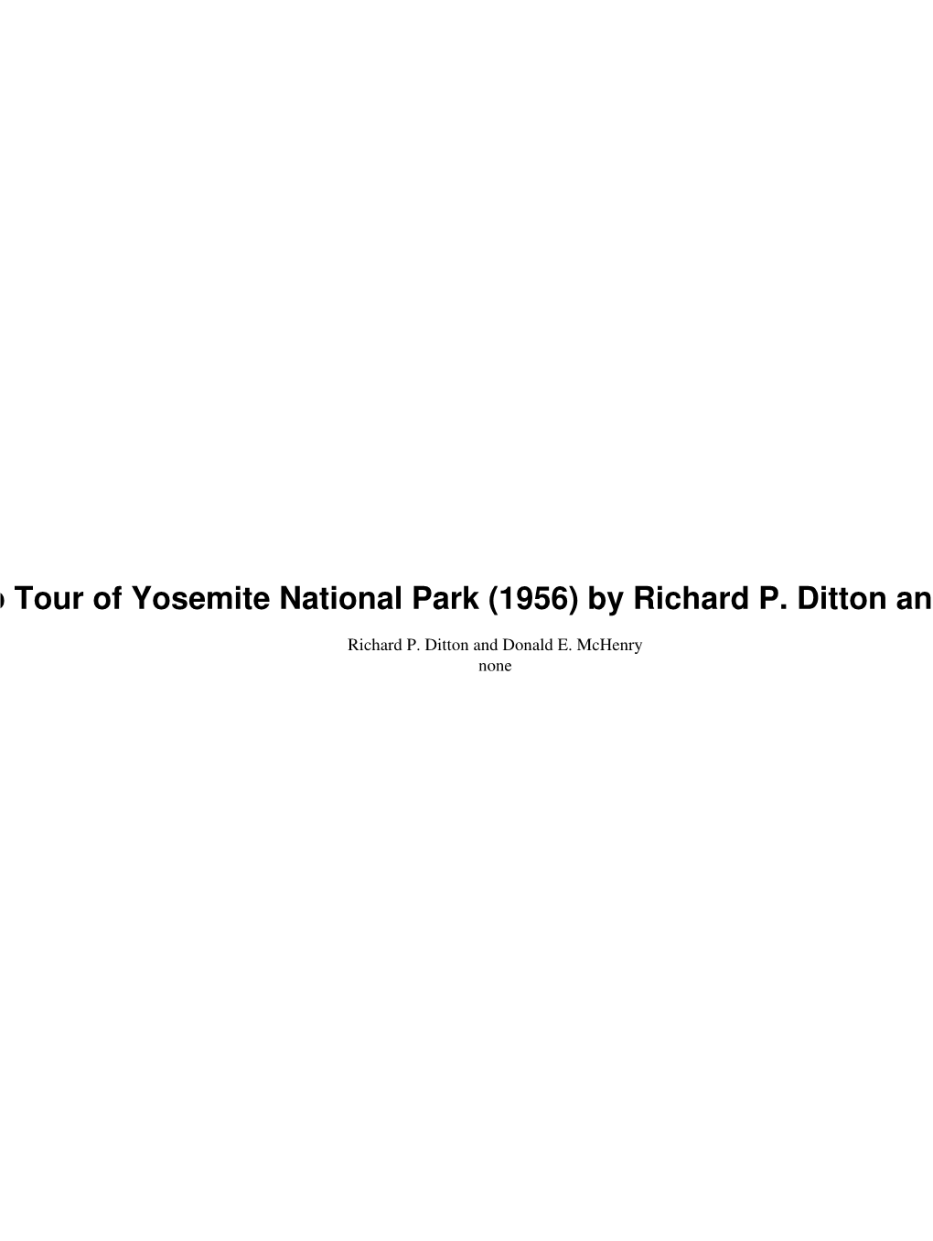 Self-Guiding Auto Tour of Yosemite National Park (1956) by Richard P. Ditton and Donald E. Mchenry
