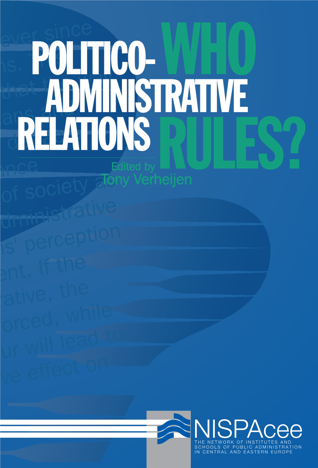 Politico-Administrative Relations: Who Rules ?