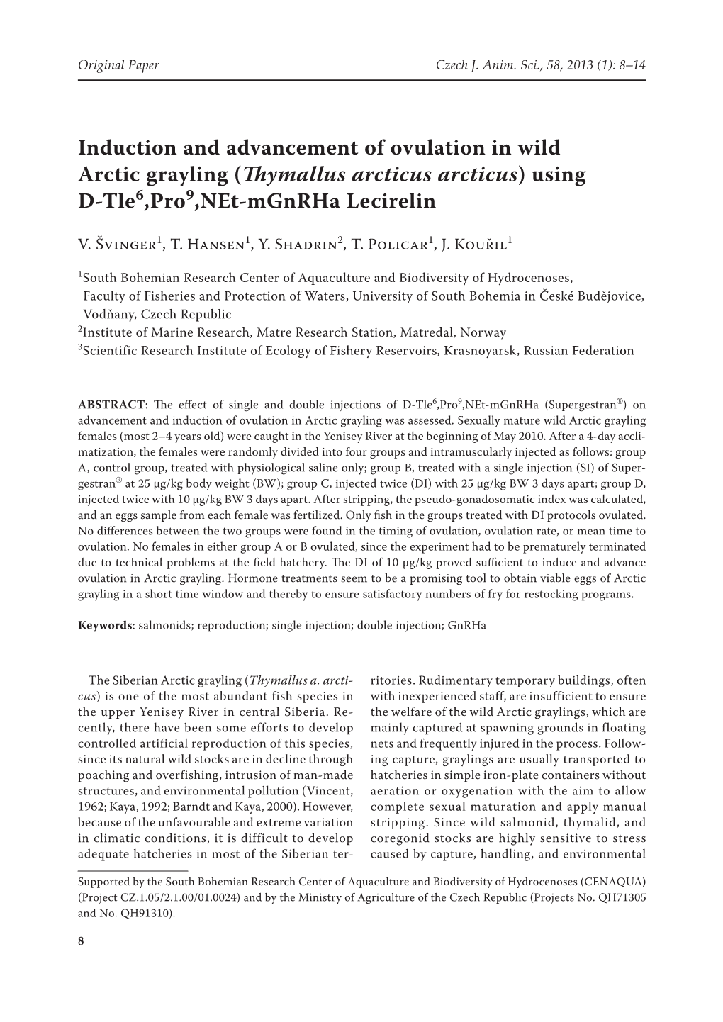 Induction and Advancement of Ovulation in Wild Arctic Grayling (Thymallus Arcticus Arcticus) Using D-Tle6,Pro9,Net-Mgnrha Lecirelin