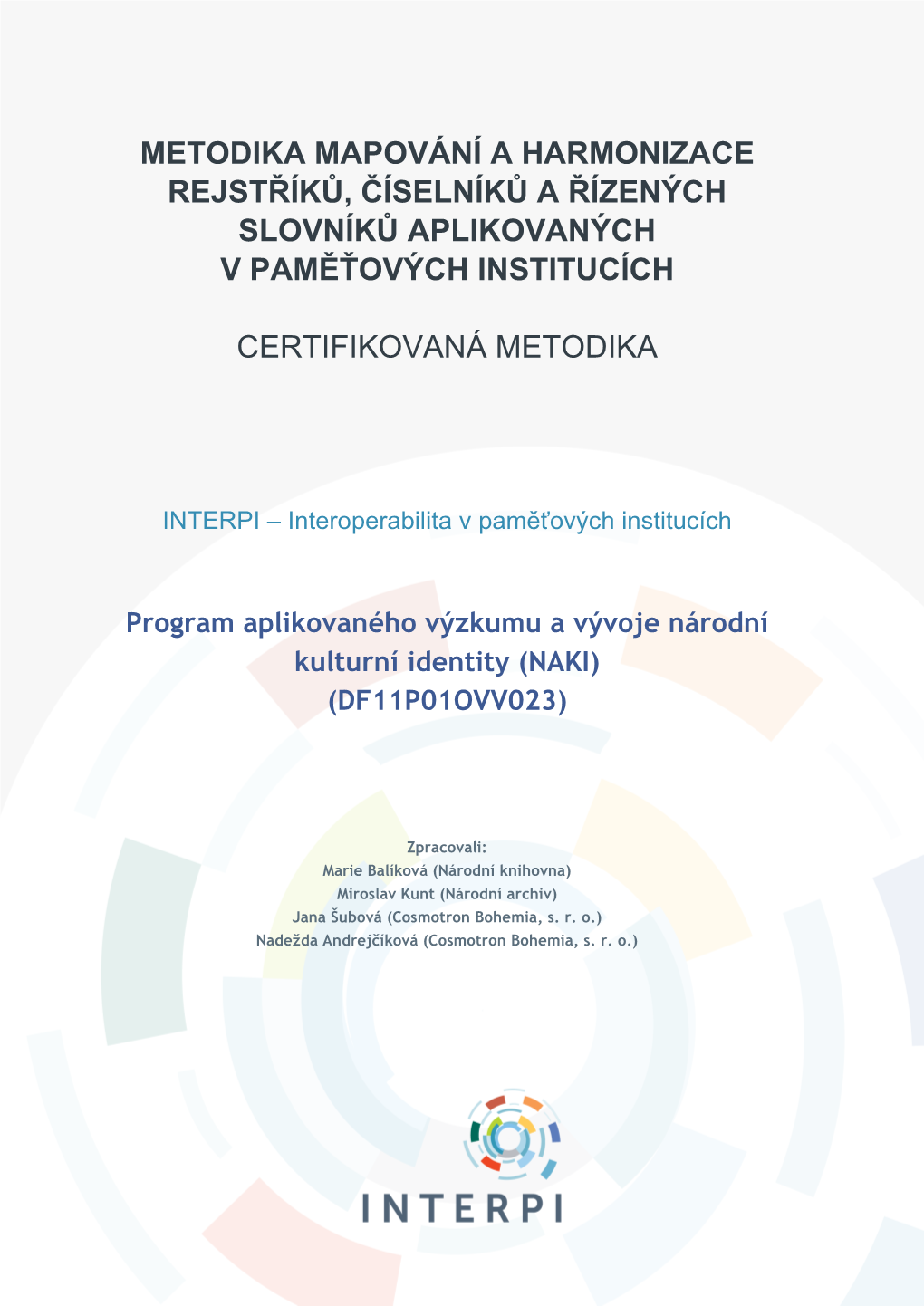 Metodika Mapování a Harmonizace Rejstříků, Číselníků a Řízených Slovníků Aplikovaných V Paměťových Institucích