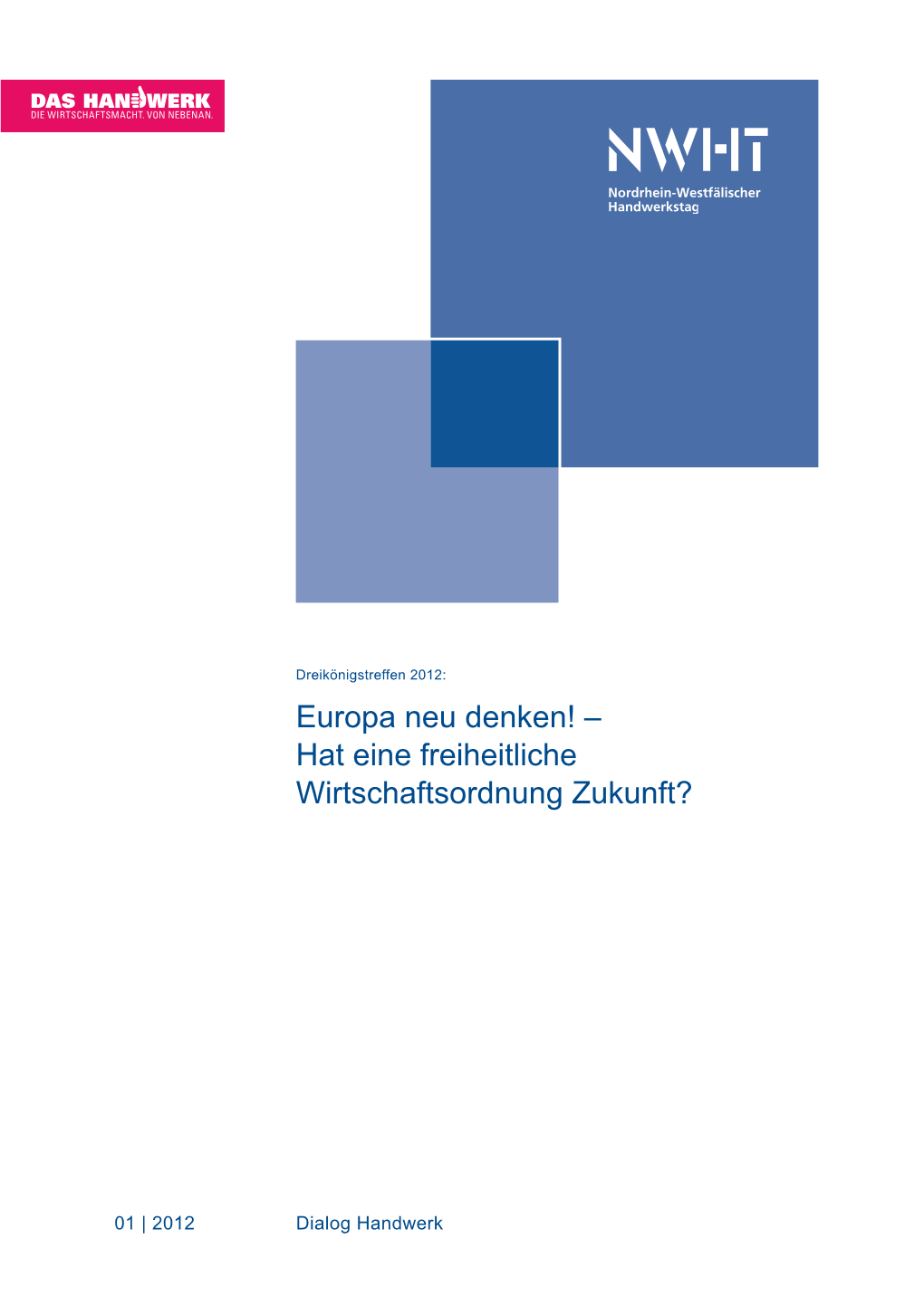 Europa Neu Denken! – Hat Eine Freiheitliche Wirtschaftsordnung Zukunft?