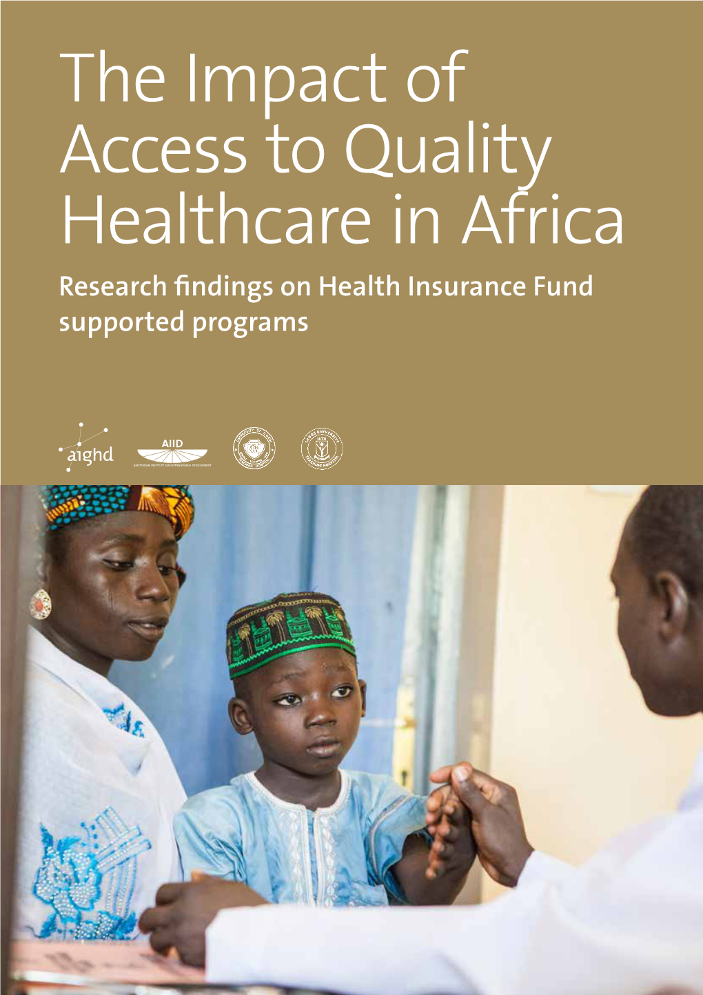 The Impact of Access to Quality Healthcare in Africa Research Findings on Health Insurance Fund Supported Programs
