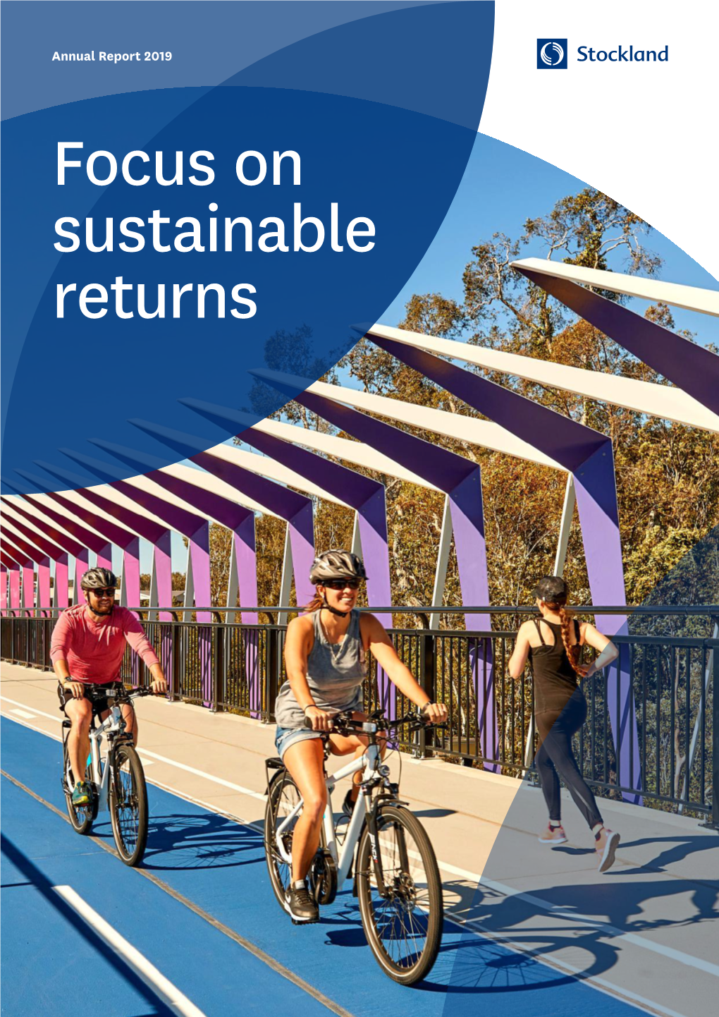 Annual Report 2019 Annual Report 2019 Annual Focus on Sustainable Returns ACKNOWLEDGEMENT of COUNTRY